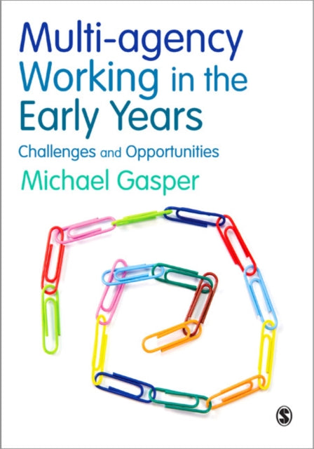 Book cover of: Multi-agency Working in the Early Years. By: Michael Gasper