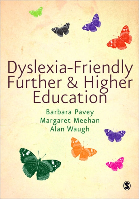Book cover of: Dyslexia-Friendly Further and Higher Education. By: Barbara Pavey