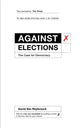 Book cover of: Against Elections. By: David Van Reybrouck