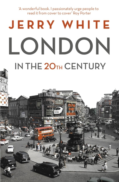 Book cover of: London in the Twentieth Century. By: Jerry White