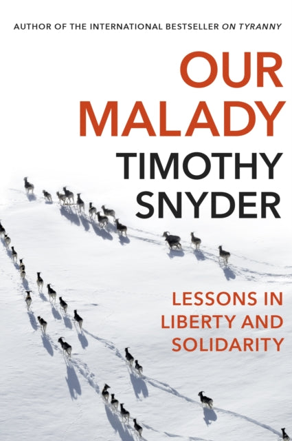 Book cover of: Our Malady. By: Timothy Snyder