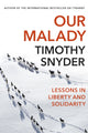 Book cover of: Our Malady. By: Timothy Snyder