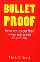 Book cover of: Bulletproof. By: Mark C. Scott