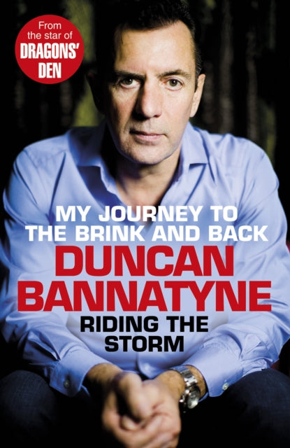 Book cover of: Riding the Storm. By: Duncan Bannatyne
