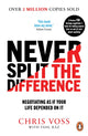 Never Split the Difference, Negotiating as if Your Life Depended on It 9781847941497 Chris Voss
