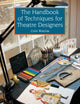 Book cover of: Handbook of Techniques for Theatre Designers