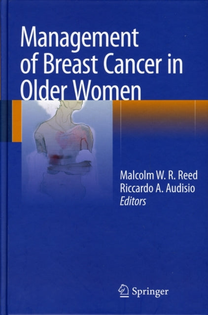 Book cover of: Management of Breast Cancer in Older Women. By: Malcolm W. R. Reed