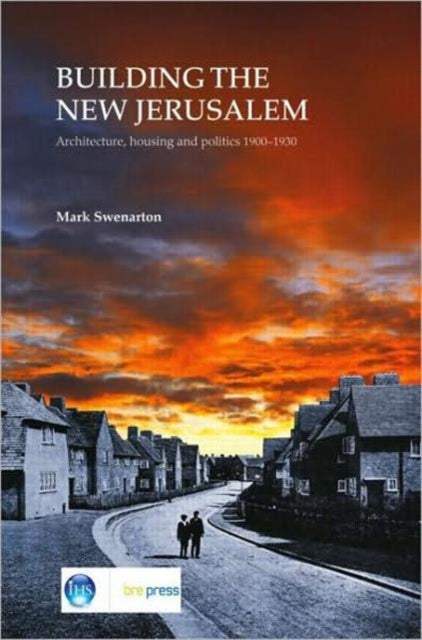 Book cover of: Building the New Jerusalem. By: Mark Swenarton
