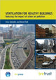 Book cover of: Ventilation for Healthy Buildings: Reducing the Impact of Urban Air Pollution. By: Vina Kukadia