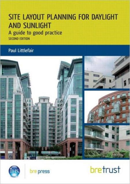Book cover of: Site Layout Planning for Daylight and Sunlight. By: Paul Littlefair