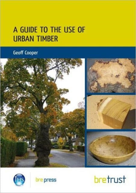 Book cover of: Guide to the Use of Urban Timber