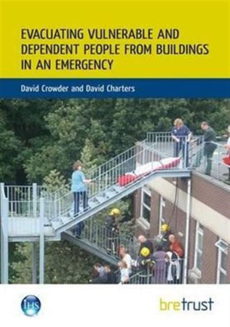Book cover of: Evacuating Vulnerable and Dependent People from Buildings in an Emergency