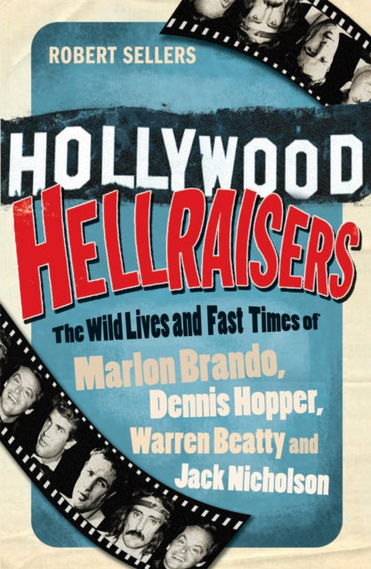 Book cover of: Hollywood Hellraisers. By: Robert Sellers