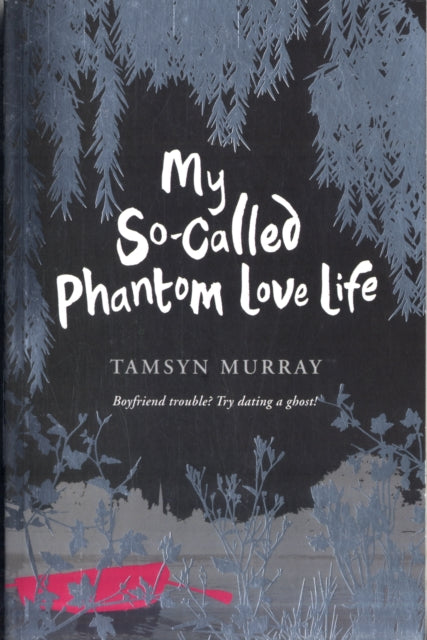 Book cover of: My So-Called Phantom Lovelife