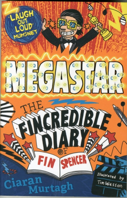 Book cover of: Megastar: The Fincredible Diary of Fin Spencer. By: Ciaran Murtagh