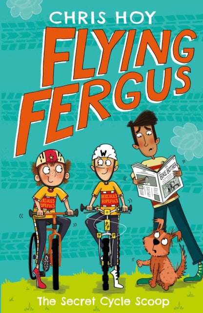 Book cover of: Flying Fergus 9: The Secret Cycle Scoop. By: Clare Elsom (illustrator) Sir Chris Hoy