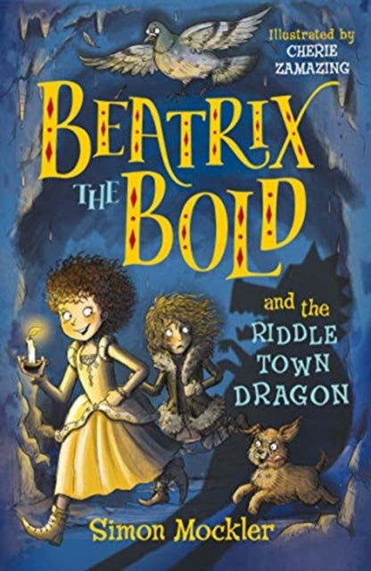 Book cover of: Beatrix the Bold and the Riddletown Dragon. By: Simon Mockler