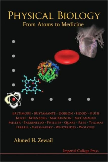 Book cover of: Physical Biology: From Atoms To Medicine