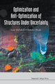 Book cover of: Optimization And Anti-optimization Of Structures Under Uncertainty. By: Isaac Elishakoff