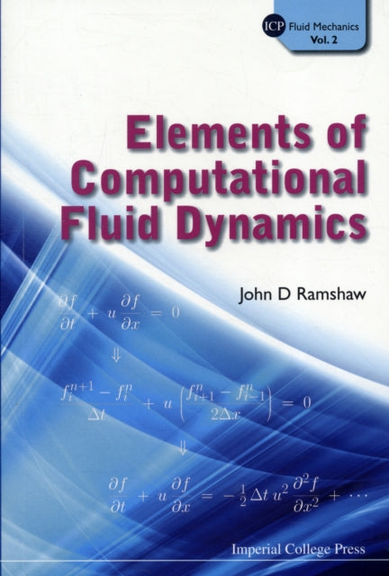 Book cover of: Elements Of Computational Fluid Dynamics. By: John D. Ramshaw