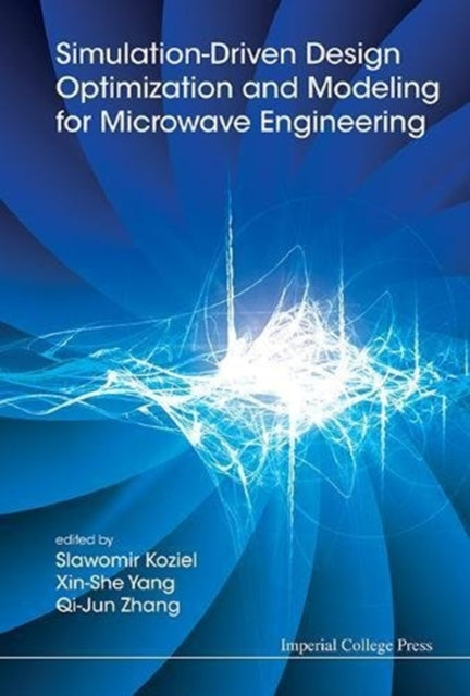 Book cover of: Simulation-driven Design Optimization And Modeling For Microwave Engineering. By: Slawomir Koziel