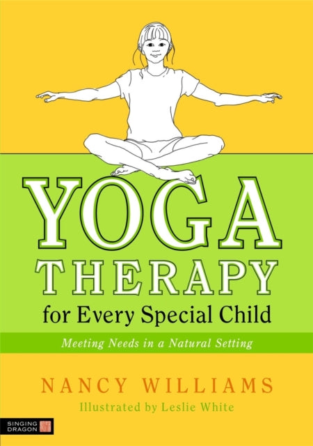 Book cover of: Yoga Therapy for Every Special Child. By: Nancy Williams
