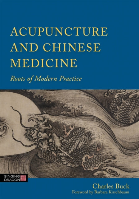 Book cover of: Acupuncture and Chinese Medicine. By: Charles Buck