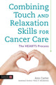 Book cover of: Combining Touch and Relaxation Skills for Cancer Care. By: Ann Carter