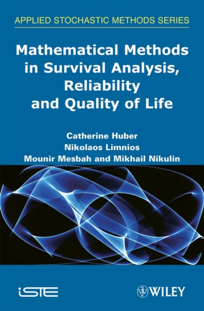Book cover of: Mathematical Methods in Survival Analysis, Reliability and Quality of Life