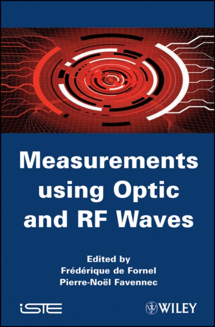 Book cover of: Measurements using Optic and RF Waves. By: Frédérique de Fornel