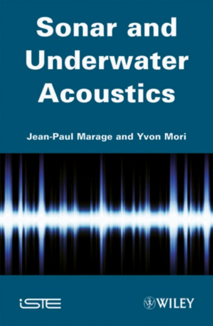 Book cover of: Sonar and Underwater Acoustics. By: Jean-Paul Marage