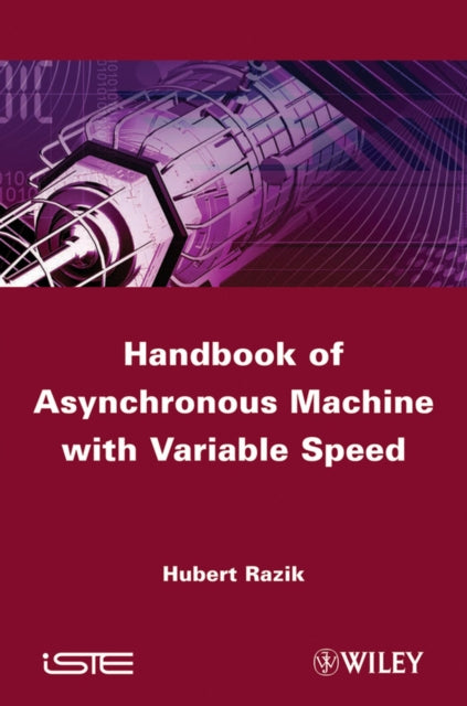 Book cover of: Handbook of Asynchronous Machines with Variable Speed