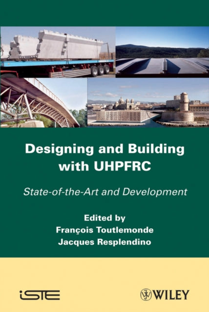 Book cover of: Designing and Building with UHPFRC. By: Jacques Resplendino