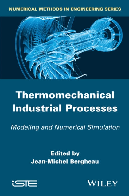Book cover of: Thermomechanical Industrial Processes. By: Jean-Michel Bergheau