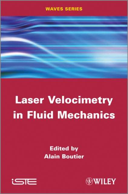 Book cover of: Laser Velocimetry in Fluid Mechanics. By: A. Boutier