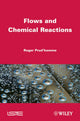 Book cover of: Flows and Chemical Reactions. By: Roger Prud'homme