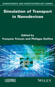 Book cover of: Simulation of Transport in Nanodevices. By: François Triozon