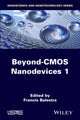 Book cover of: Beyond-CMOS Nanodevices 1. By: Francis Balestra