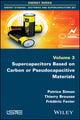 Book cover of: Supercapacitors Based on Carbon or Pseudocapacitive Materials. By: Thierry Brousse