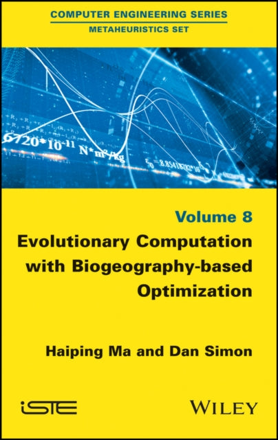 Book cover of: Evolutionary Computation with Biogeography-based Optimization. By: Haiping Ma