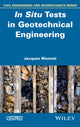 Book cover of: In Situ Tests in Geotechnical Engineering. By: Jacques Monnet