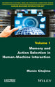 Book cover of: Memory and Action Selection in Human-Machine Interaction. By: Munéo Kitajima