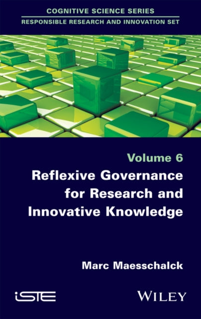 Book cover of: Reflexive Governance for Research and Innovative Knowledge. By: Marc Maesschalck