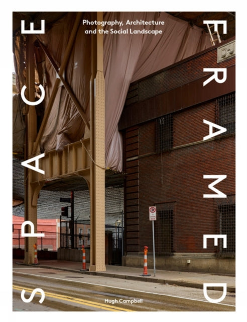 Book cover of: Space Framed. By: Hugh Campbell