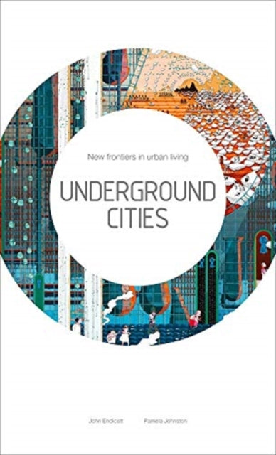 Book cover of: Underground Cities. By: John Endicott