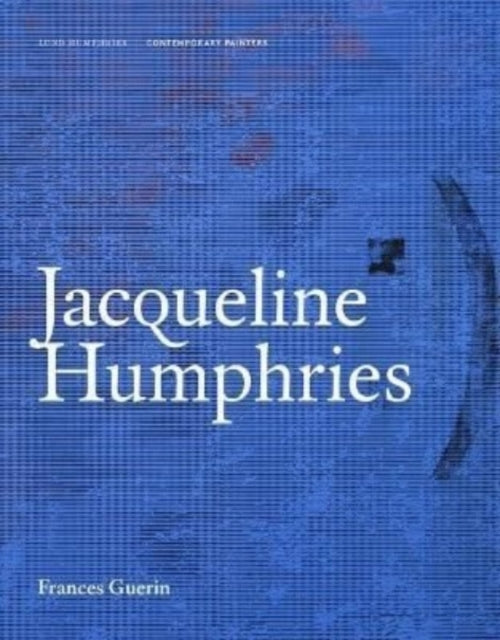 Book cover of: Jacqueline Humphries. By: GUERIN