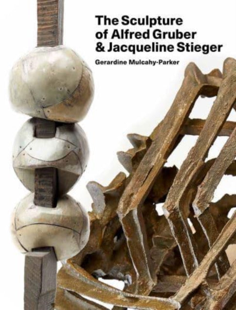 Book cover of: Sculpture of Alfred Gruber and Jacqueline Stieger