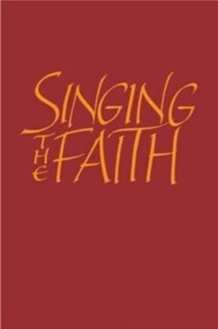 Book cover of: Singing the Faith. By: The Methodist Church