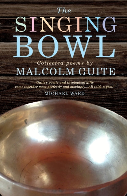 Book cover of: Singing Bowl. By: Malcolm Guite