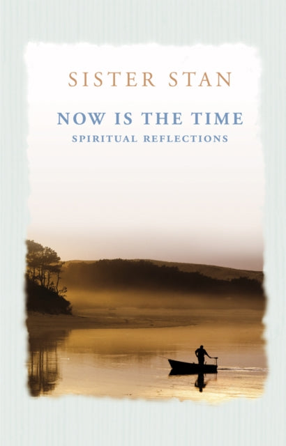 Book cover of: Now is the Time. By: Stanislaus Kennedy